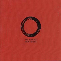 Notwist - Neon golden