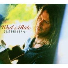Grayson Capps - wail & ride