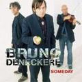 Bruno Deneckere - Someday