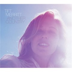 Tift Merritt - Another country 26-02
